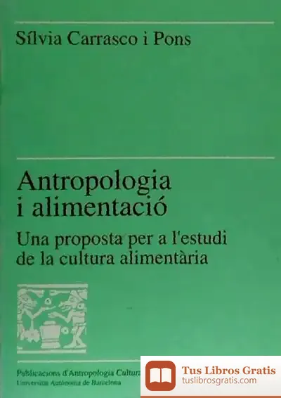 Descargar Antropologia I Alimentació