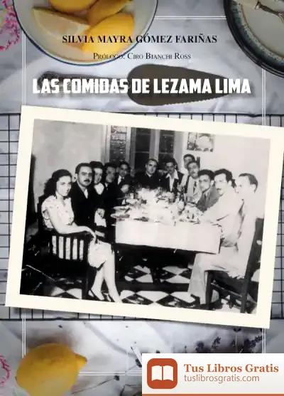 Descargar Las Comidas De Lezama Lima