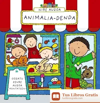Descargar Nire Auzoa. Animalia-Denda