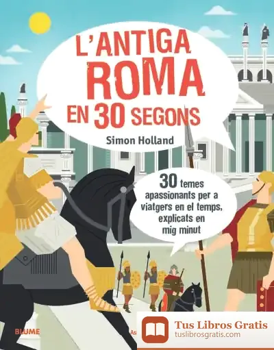 Descargar 30 Segons. Antiga Roma de Simon Holland