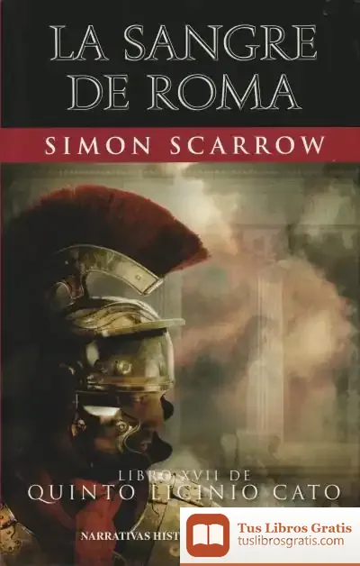 Descargar La Sangre De Roma (Xvii) de Simon Scarrow