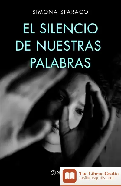 Descargar El Silencio De Nuestras Palabras