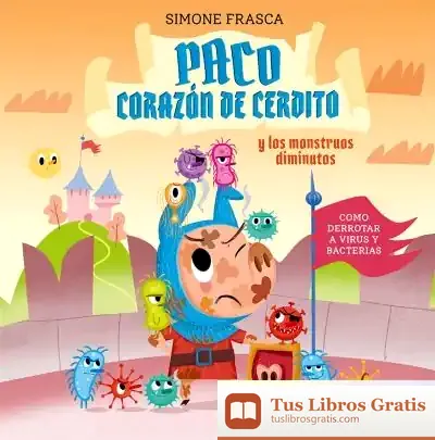 Descargar Paco Corazón De Cerdito Y Los Monstruos Diminutos