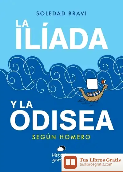Descargar La Ilíada Y La Odisea de Soledad Bravi