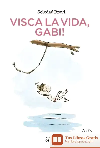 Descargar Visca La Vida, Gabi! de Soledad Bravi