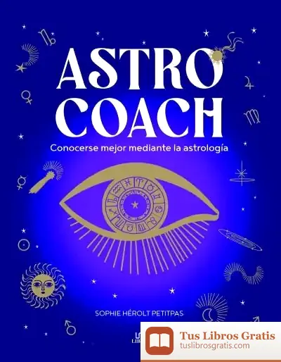 Descargar Astro Coach: Conocerse Mejor Mediante La Astrología