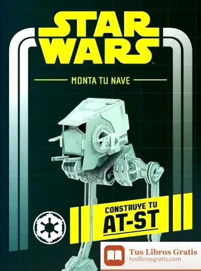 Descargar Star Wars. Monta Tu Nave. Construye Tu At-St de Star Wars