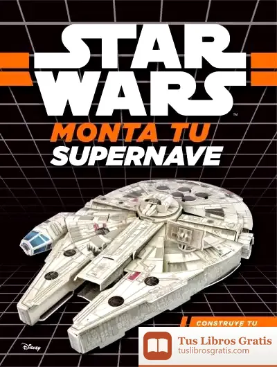 Descargar Star Wars. Monta Tu Supernave. Construye Tu Halcón Milenario