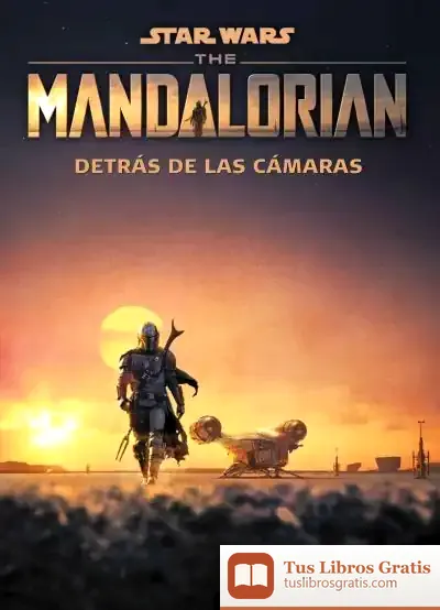 Descargar Star Wars. The Mandalorian. Detrás De Las Cámaras de Star Wars