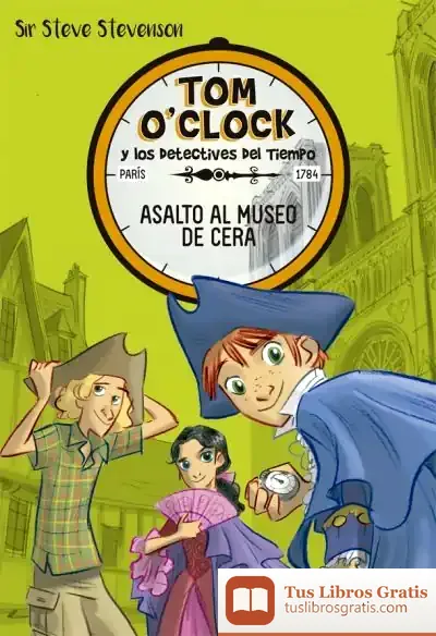 Descargar Tom O'Clock 1. Asalto Al Museo De Cera de Stefano Turconi