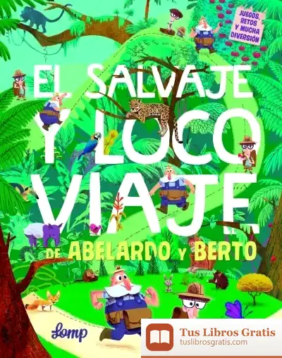 Descargar El Salvaje Y Loco Viaje De Abelardo Y Berto