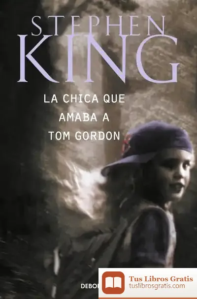Descargar La Chica Que Amaba A Tom Gordon de Stephen King