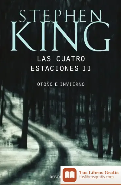 Descargar Las Cuatro Estaciones Ii de Stephen King