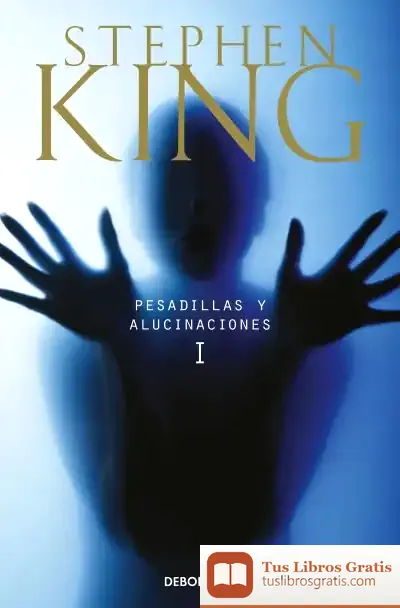 Descargar Pesadillas Y Alucinaciones I de Stephen King