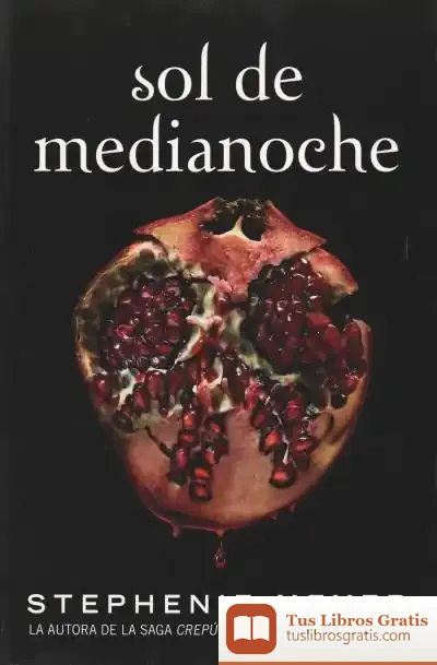 Descargar Sol De Medianoche (Saga Crepúsculo 5)