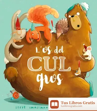 Descargar L'Os Del Cul Gros de Steve Smallman