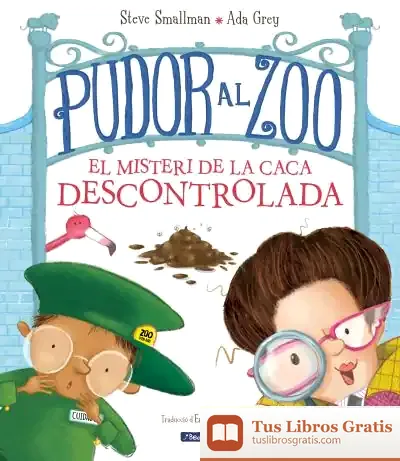 Descargar Pudor Al Zoo. El Misteri De La Caca Descontrolada