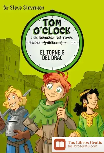 Descargar Tom O'Clock 7. El Torneig Del Drac de Steve Stevenson