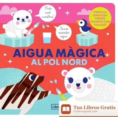 Descargar Aigua Màgica Al Pol Nord de Studio Imagebooks