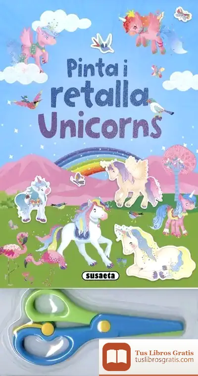 Descargar Pinta I Retalla Unicorns de Susaeta Catalán