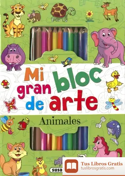 Descargar Mi Gran Bloc De Arte. Animales