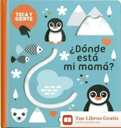 Descargar Toca Y Siente. ¿Dónde Está Mi Mamá?