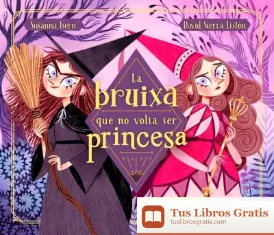Descargar La Bruixa Que No Volia Ser Princesa