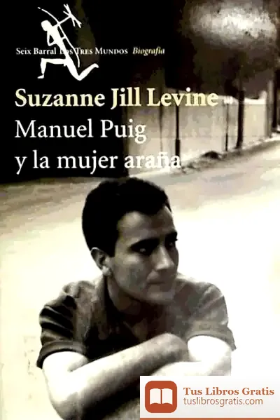 Descargar Manuel Puig Y La Mujer Araña