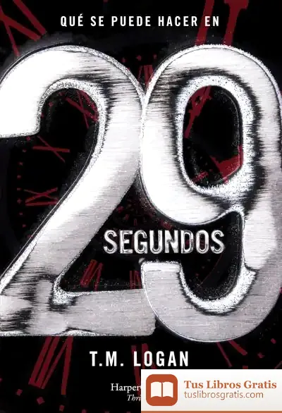Descargar 29 Segundos de T. M. Logan