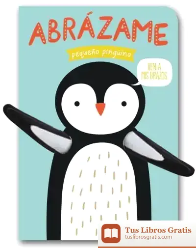 Descargar Abrázame Pingüino de Tanja Louwers