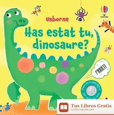 Descargar Has Estat Tu, Dinosaure?