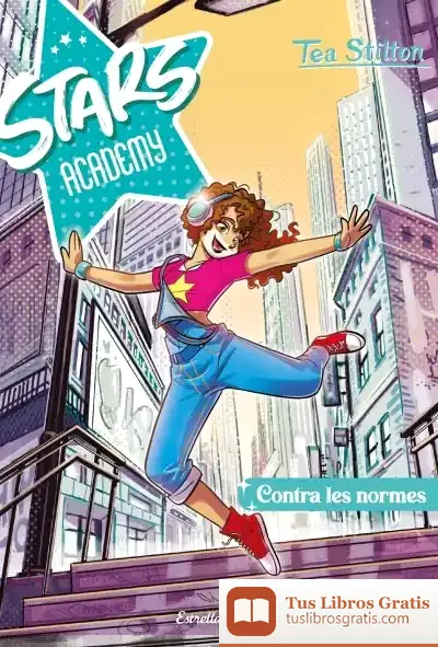 Descargar Stars Academy 2. Contra Les Normes de Tea Stilton