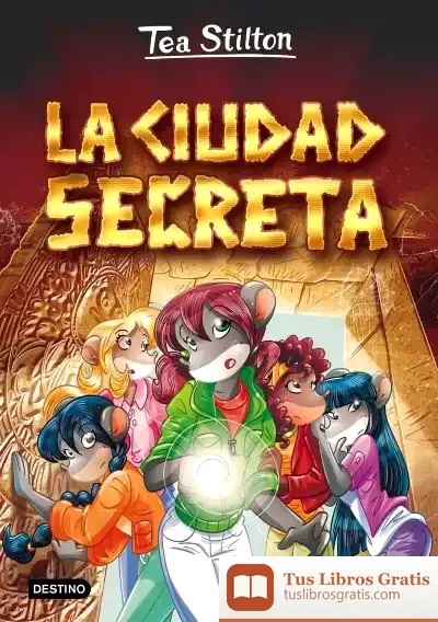 Descargar Tea Stilton. La Ciudad Secreta