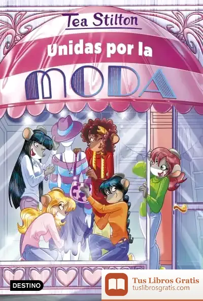 Descargar Unidas Por La Moda. Tea Stilton