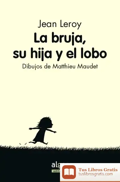 Descargar La Bruja, Su Hija Y El Lobo de Teresa Broseta
