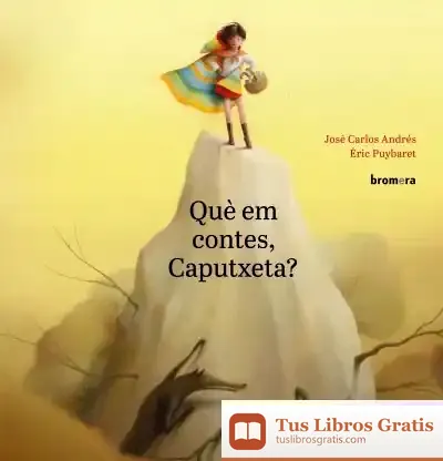 Descargar Què Em Contes, Caputxeta? de Teresa Broseta