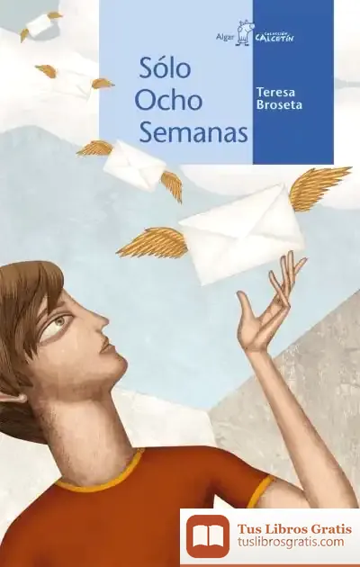 Descargar Sólo Ocho Semanas de Teresa Broseta