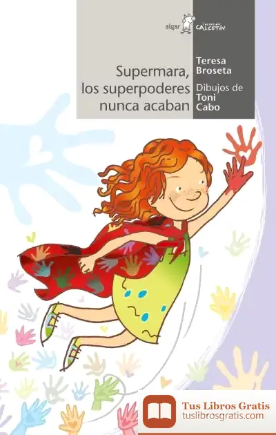 Descargar Supermara, Los Superpoderes Nunca Acaban de Teresa Broseta