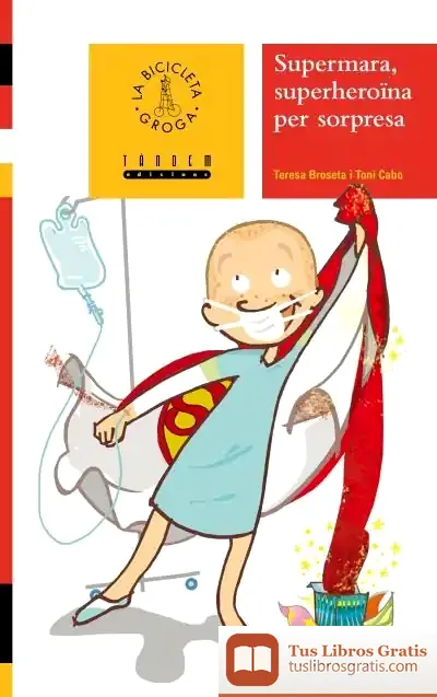 Descargar Supermara, Superheroïna Per Sorpresa de Teresa Broseta