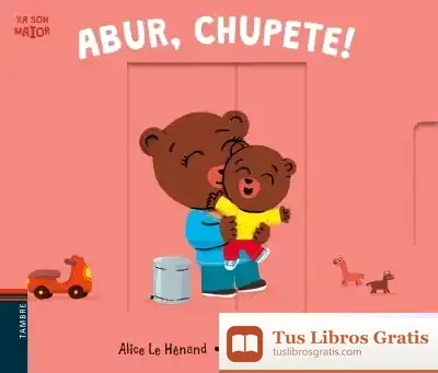 Descargar Abur, Chupete! de Thierry Bedouet