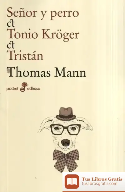 Descargar Señor Y Perro ; Tonio Kröger ; Tristán