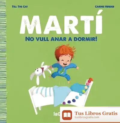 Descargar Martí. No Vull Anar A Dormir!