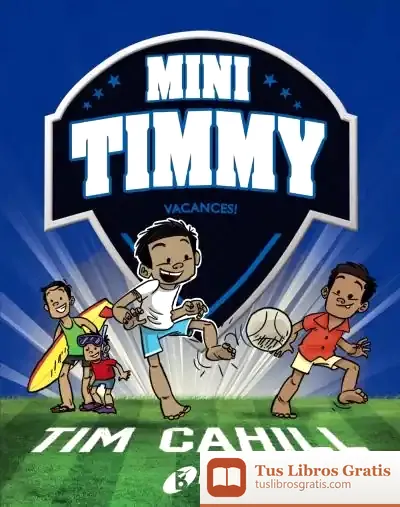 Descargar Mini Timmy, 8. Vacances!