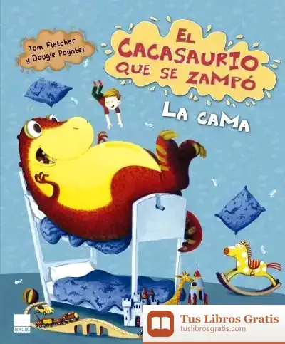 Descargar El Cacasaurio Que Se Zampó La Cama
