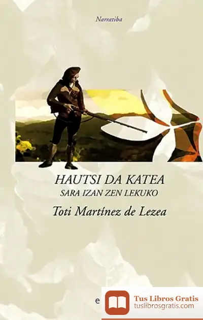 Descargar Hautsi Da Katea de Toti Martínez de Lezea