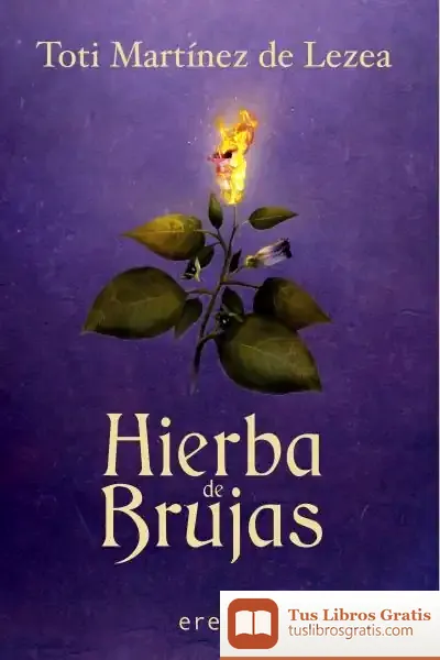 Descargar Hierba De Brujas de Toti Martínez de Lezea
