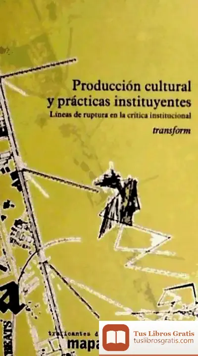 Descargar Produccion Cultural Y Practicas Instituyentes,20