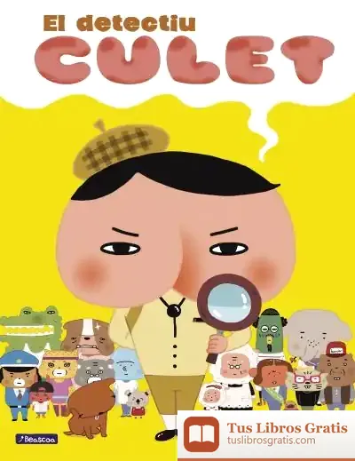 Descargar El Detectiu Culet (El Detective Culete. Álbum Ilustrado)