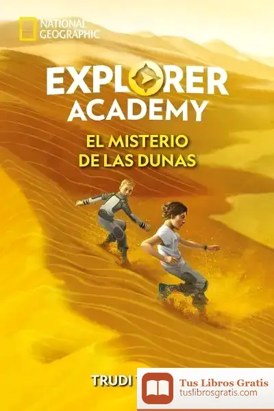 Descargar Explorer Academy 4. El Misterio De Las Dunas