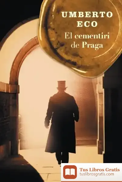 Descargar El Cementiri De Praga de Umberto Eco